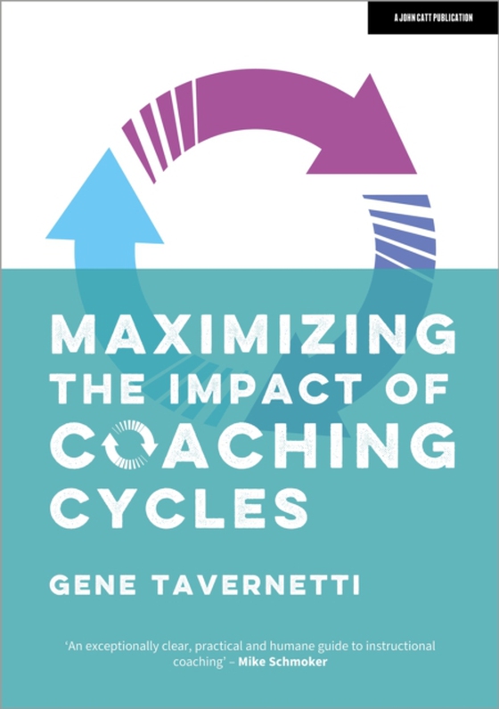 Maximizing the Impact of Coaching Cycles (e-bog) af Tavernetti, Gene