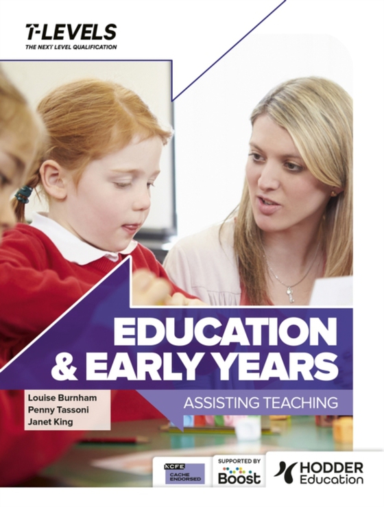 Education and Early Years T Level: Assisting Teaching (e-bog) af King, Janet