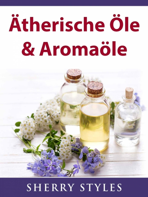 Ätherische Öle & Aromaöle