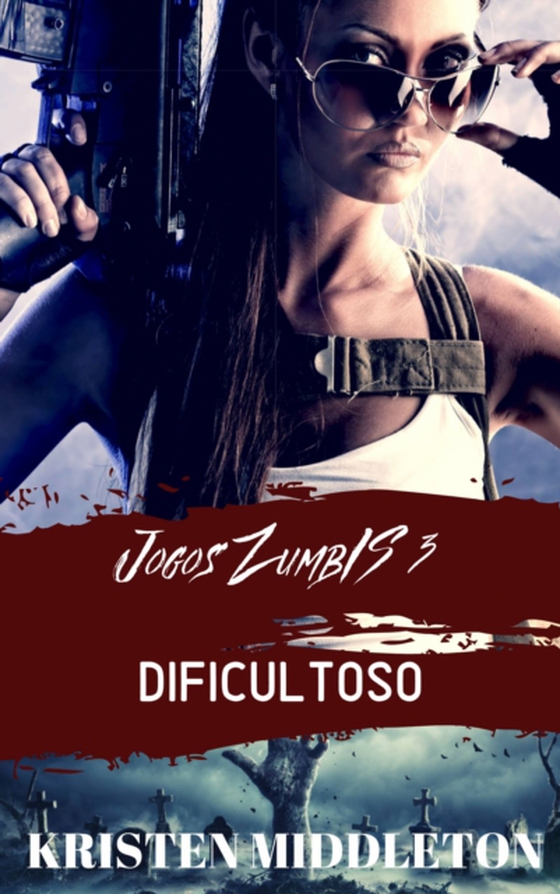 Jogos Zumbis 3 (dificultoso) (e-bog) af Middleton, Kristen