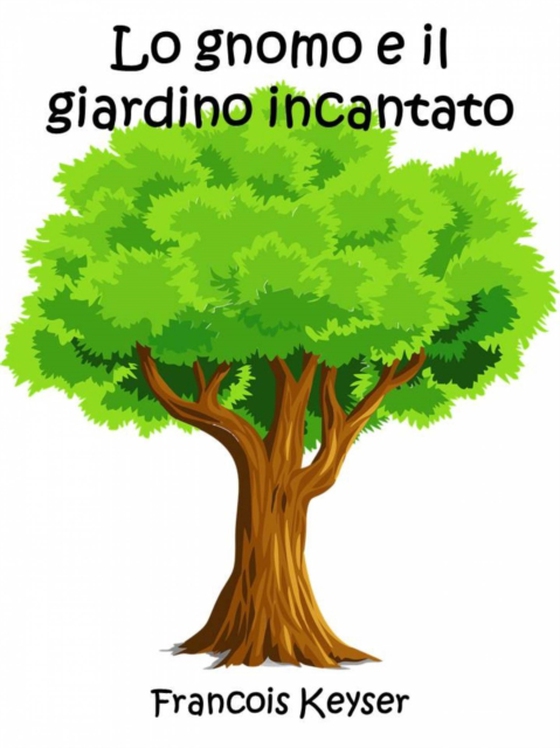 Lo gnomo e il giardino incantato