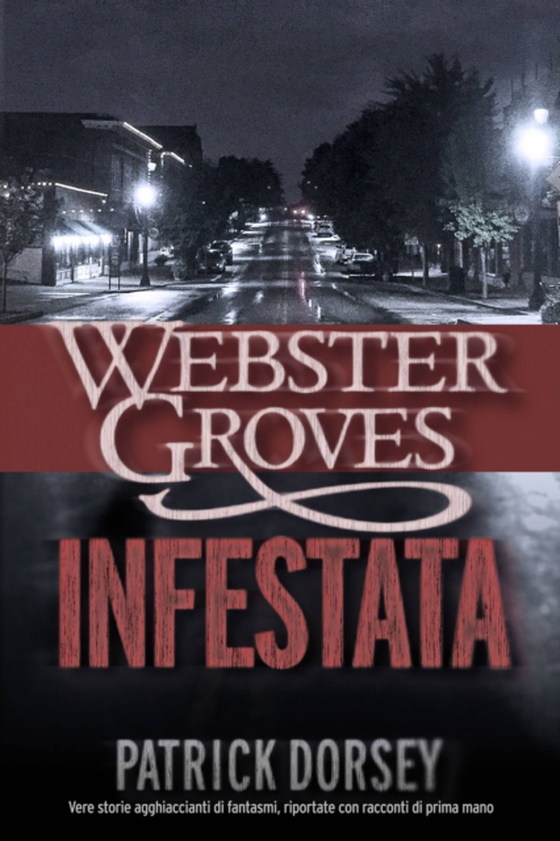 Webster Groves infestata (e-bog) af Dorsey, Patrick