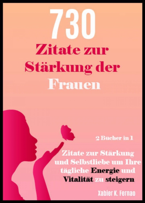 730 Zitate zur Stärkung der Frauen