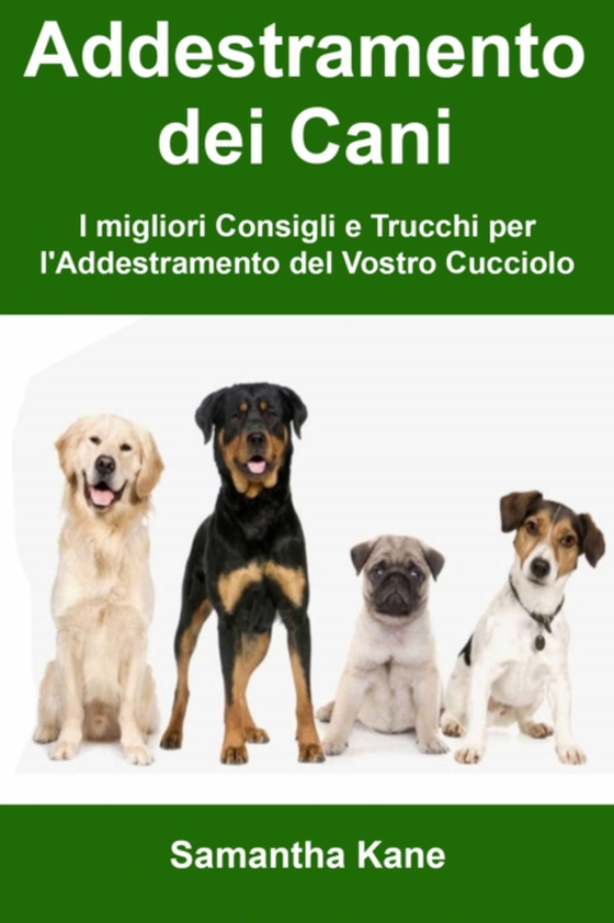 Addestramento dei Cani: I migliori Consigli e Trucchi per l'Addestramento del Vostro Cucciolo (e-bog) af Burke, John