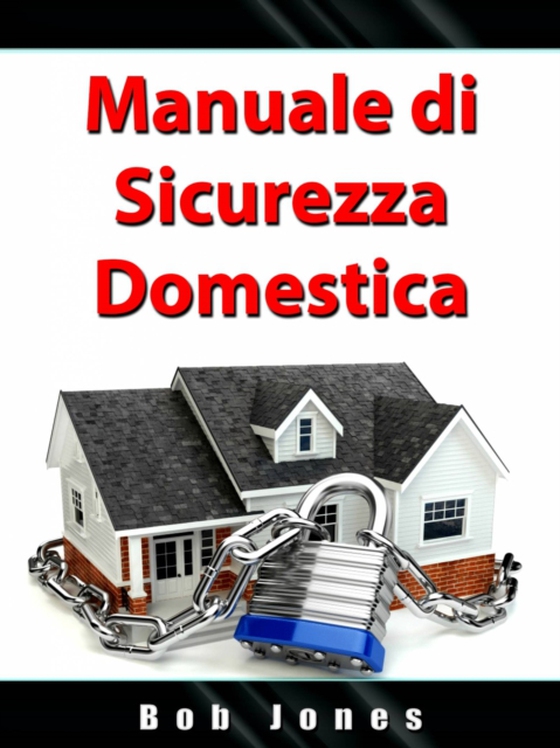 Manuale di Sicurezza Domestica (e-bog) af Entertainment, Hiddenstuff