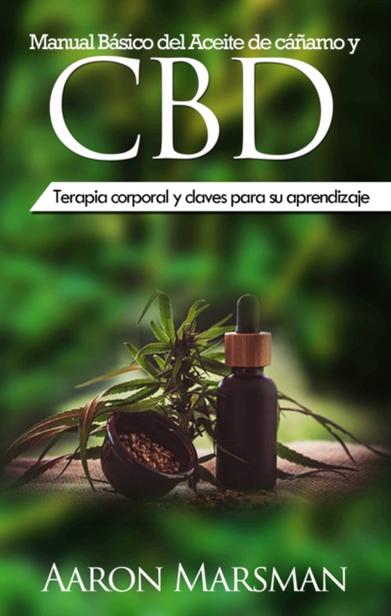 Manual Básico del Aceite de cáñamo y CBD (e-bog) af Marsman, Aaron