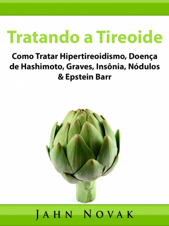 Tratando a Tireoide (e-bog) af Pires, Lucas Uehara