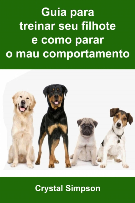 Guia para treinar seu filhote e como parar o mau comportamento (e-bog) af Folter, Dan