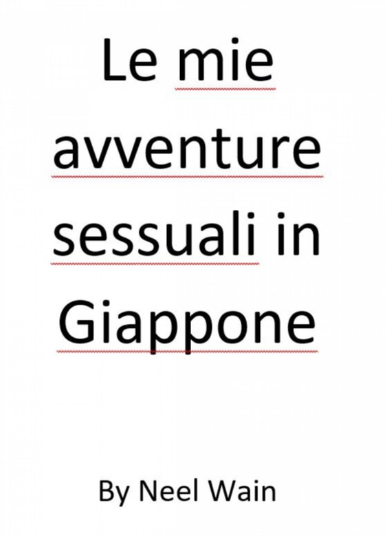 Le mie avventure sessuali in Giappone (e-bog) af Wain, Neel