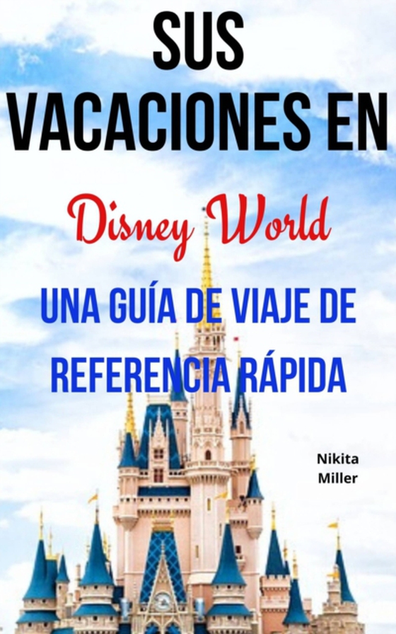 Sus Vacaciones en Disney World (e-bog) af Miller, Nikita