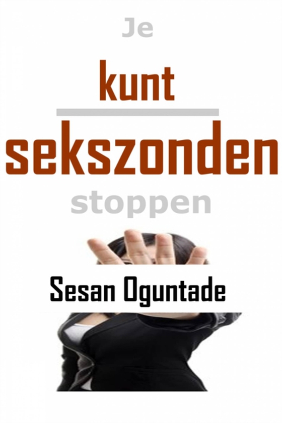 Je kunt sekszonden stoppen (e-bog) af Oguntade, Sesan