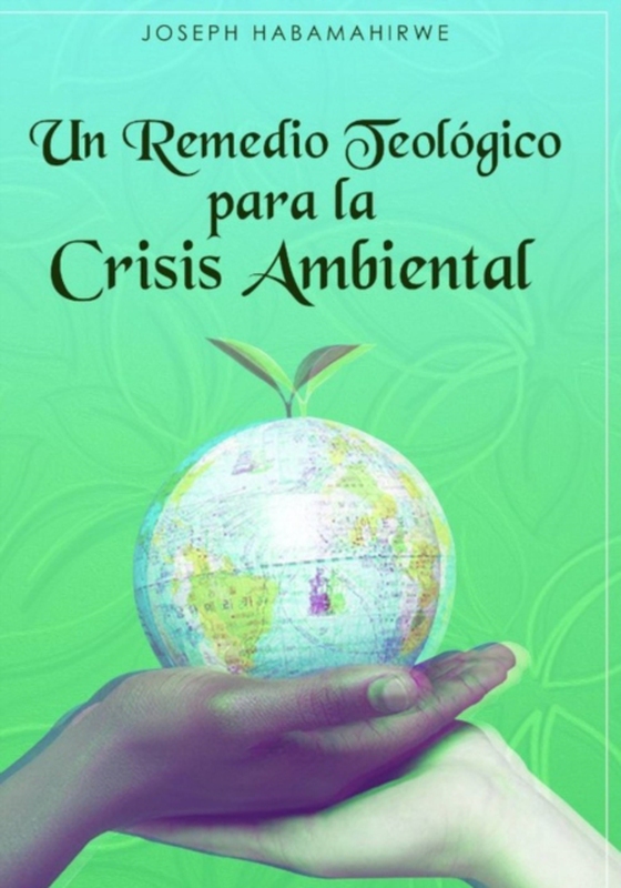 Un Remedio Teológico para la Crisis Ambiental (e-bog) af Habamahirwe, Joseph