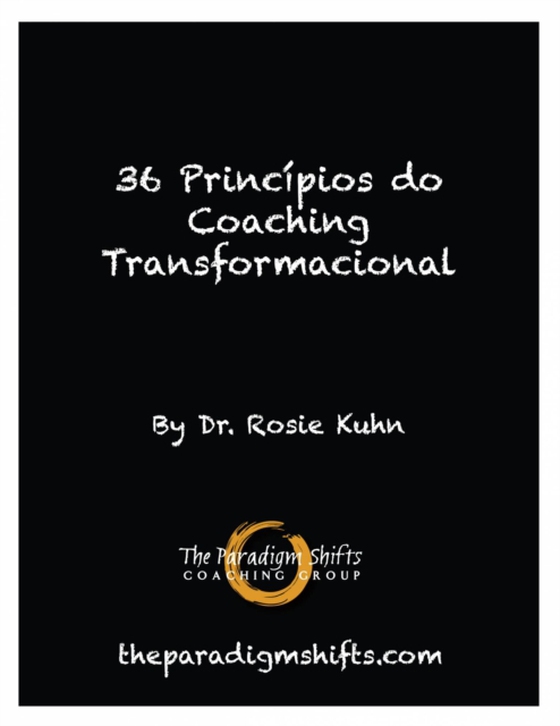 36 Princípios do Coaching Transformacional (e-bog) af Kuhn, Rosie