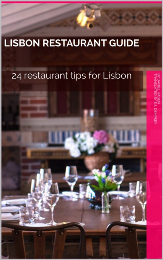 Lisbon Restaurant Guide (e-bog) af Hagen, Daniel