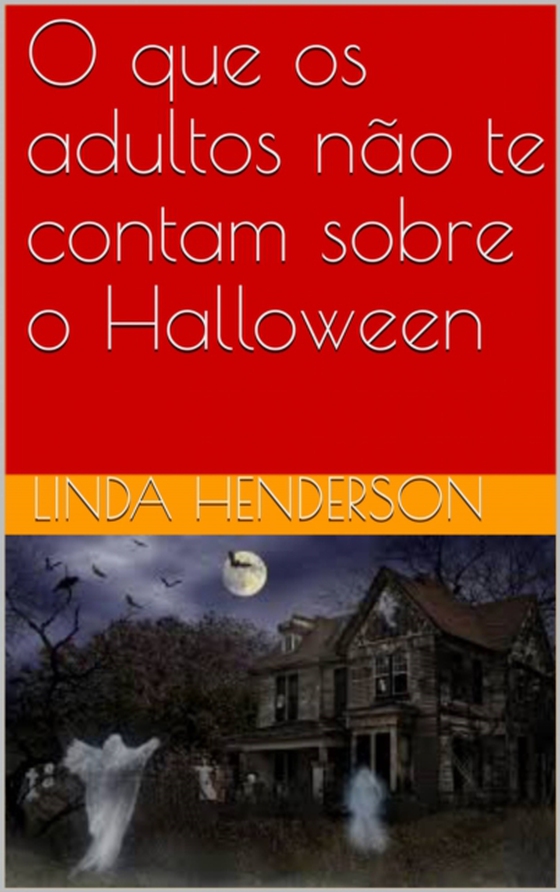 O que os adultos não te contam sobre o Halloween