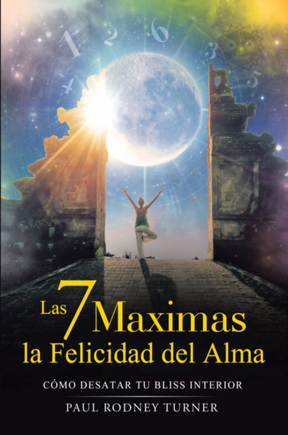 Las 7 máximas para la felicidad del alma (e-bog) af Turner, Paul Rodney