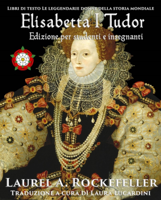 Elisabetta I Tudor (e-bog) af Rockefeller, Laurel A.