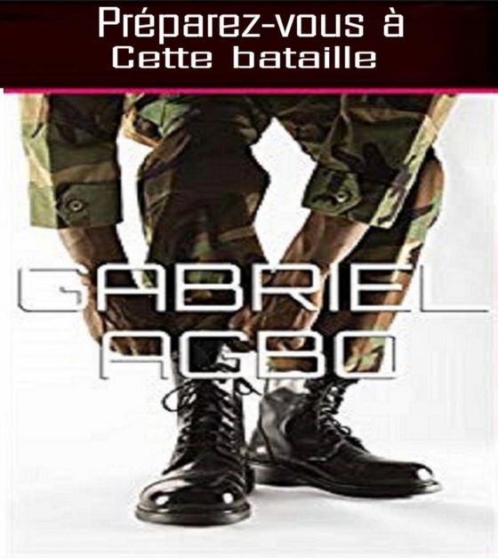 Préparez-vous à cette bataille (e-bog) af Agbo, Gabriel