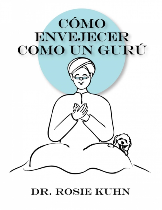 Cómo Envejecer como un Gurú