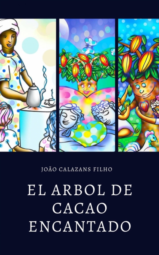 El árbol de cacao encantado (e-bog) af Filho, Joao Calazans