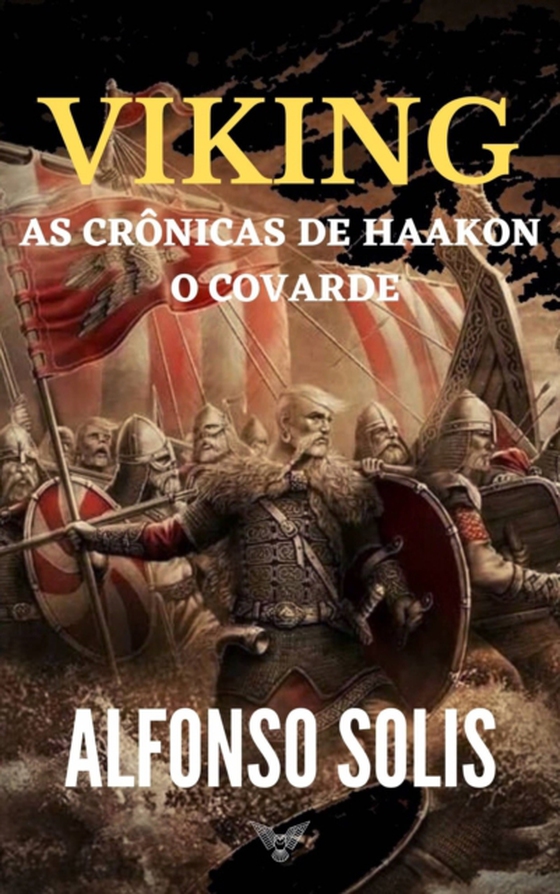 Viking, as Crônicas de Haakon o Covarde (e-bog) af Solis, Alfonso