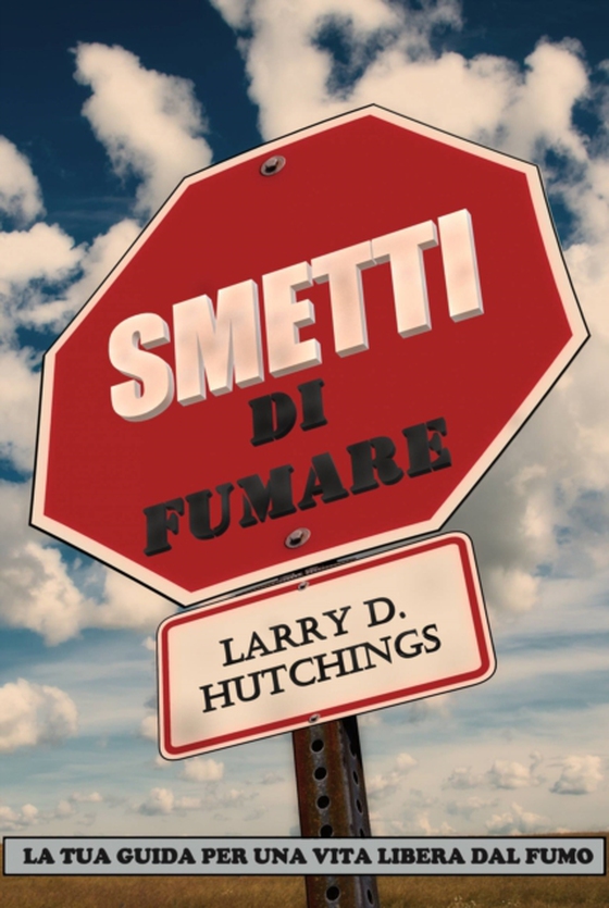 Smetti di Fumare (e-bog) af Hutchings, Larry D.