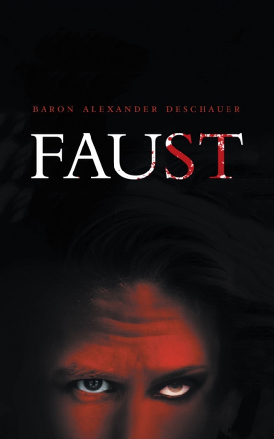 Faust (e-bog) af Deschauer, Baron Alexander