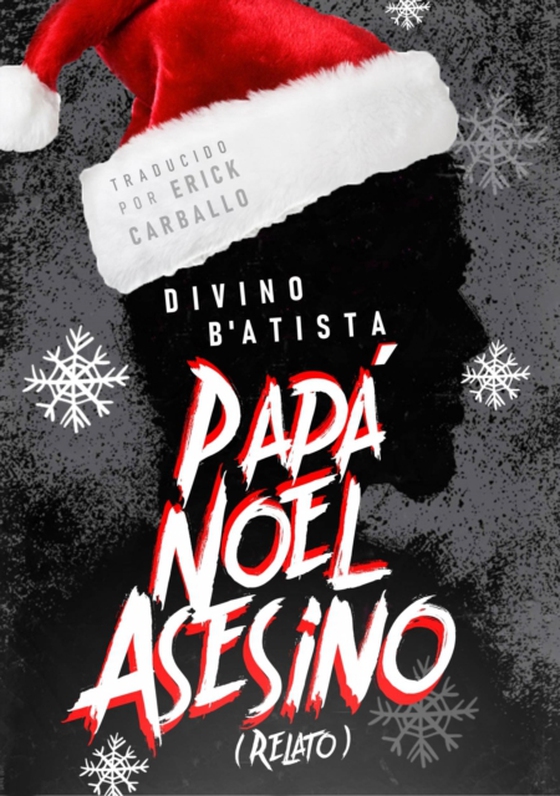 Papá Noel Asesino: Relato (e-bog) af B'Atista, Divino