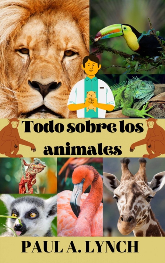 Todo sobre los animales (e-bog) af LYNCH, PAUL A.