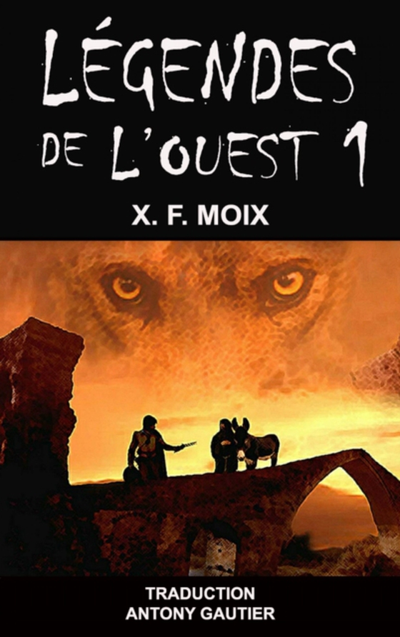 Légendes de l'Ouest (1) (e-bog) af Moix, X. F.