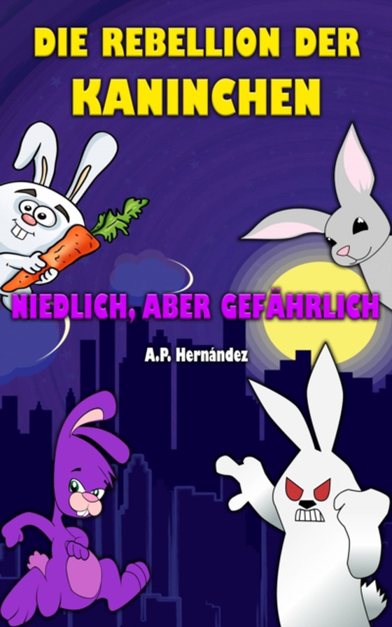 Die Rebellion der Kaninchen (e-bog) af Hernandez, A.P.
