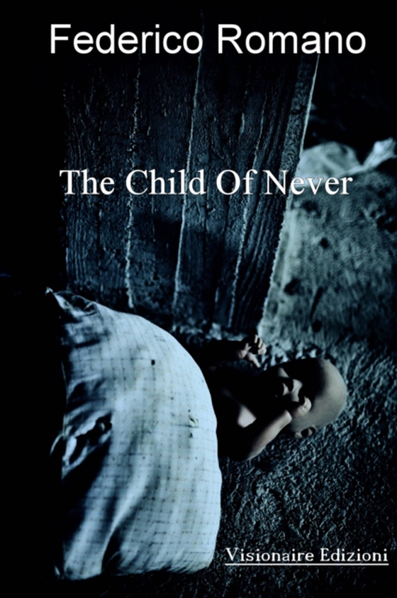 Child of Never (e-bog) af Romano, Federico