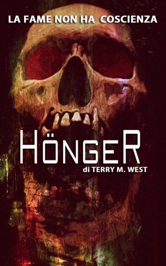 Honger (e-bog) af West, Terry M.