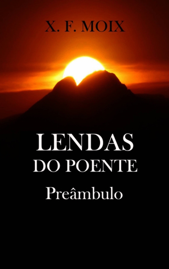 Lendas do Poente - Preâmbulo (e-bog) af Moix, X. F.