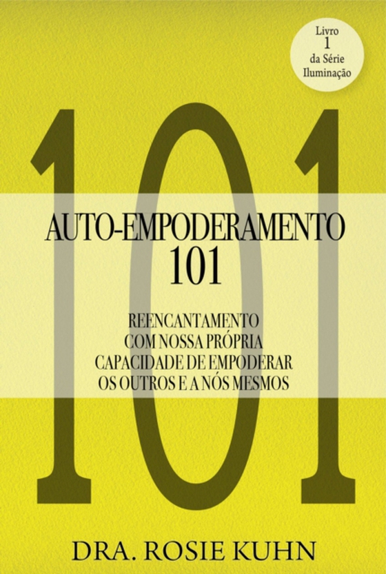 Auto-Empoderamento 101 (e-bog) af Kuhn, Dra. Rosie