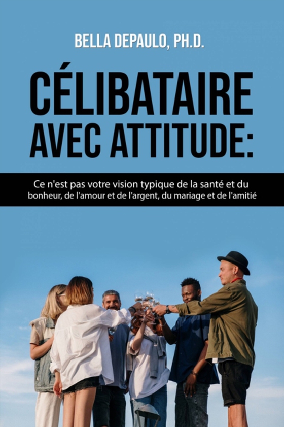 Célibataire avec attitude (e-bog) af Ph.D.