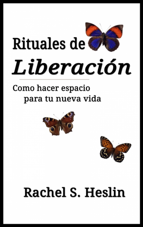 Rituales de Liberación (e-bog) af Heslin, Rachel S.