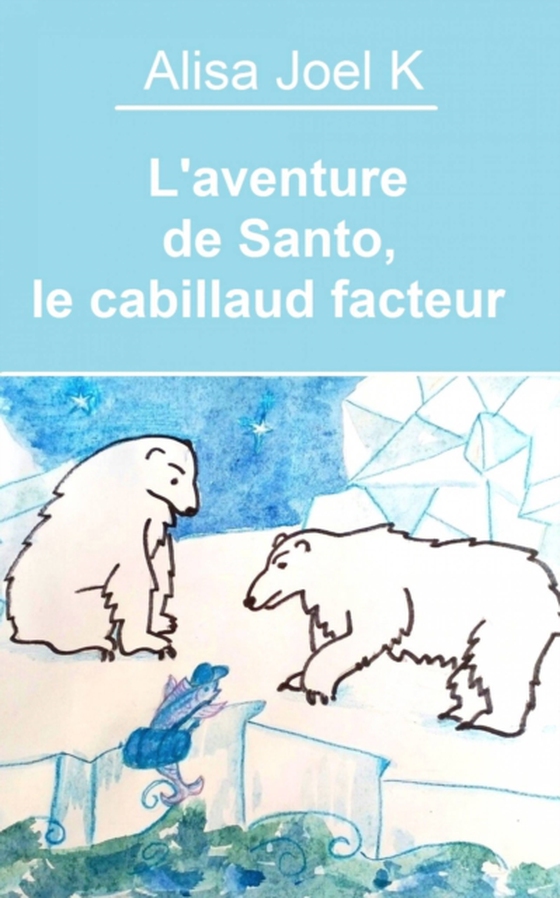 L'aventure de Santo, le cabillaud facteur