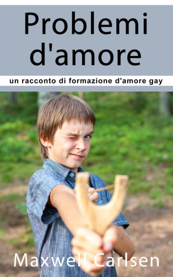 Problemi d'amore: un racconto di formazione d'amore gay