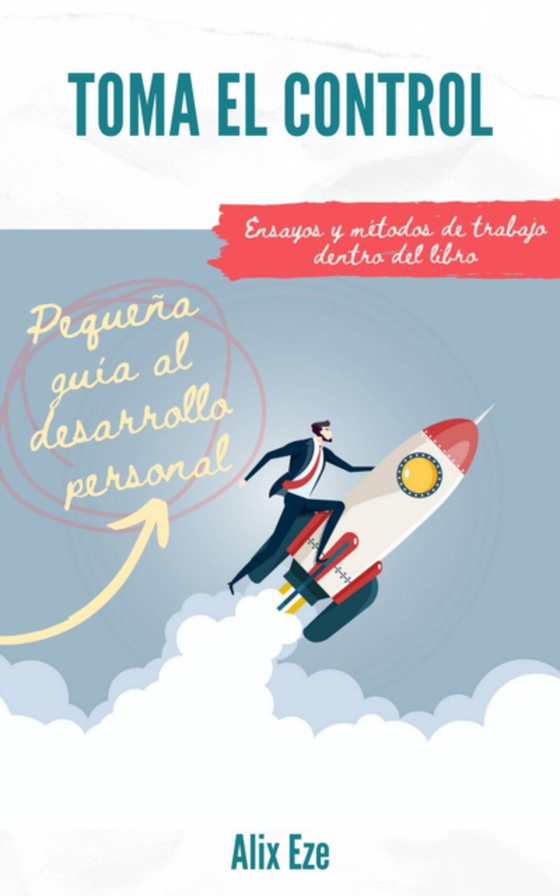 Toma el control (e-bog) af Eze, Alix