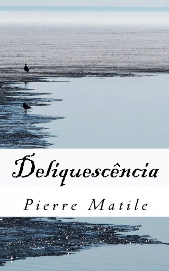 Deliquescência (e-bog) af Matile, Pierre