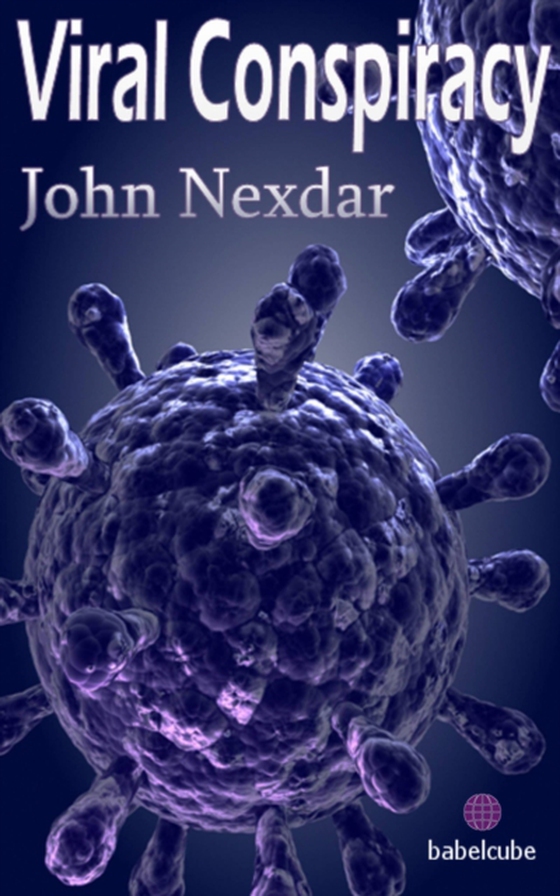 Viral Conspiracy (e-bog) af Nexdar, John