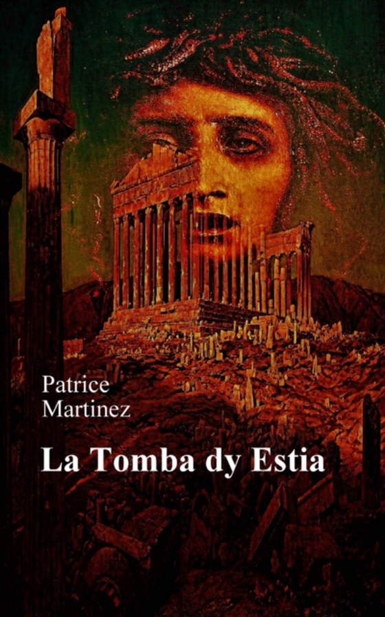 La Tomba di Estia (e-bog) af Martinez, Patrice