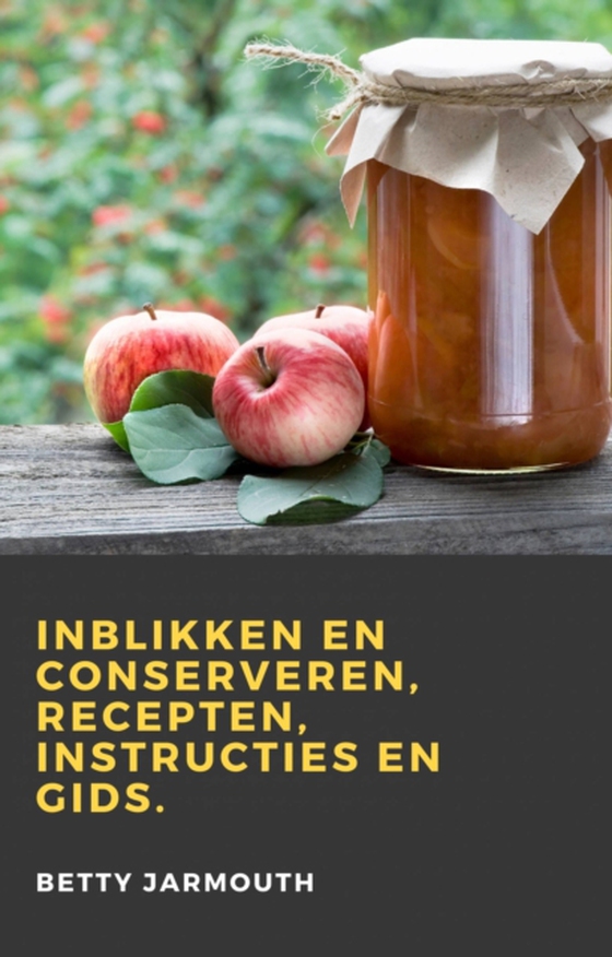 Inblikken en conserveren, recepten, instructies en gids