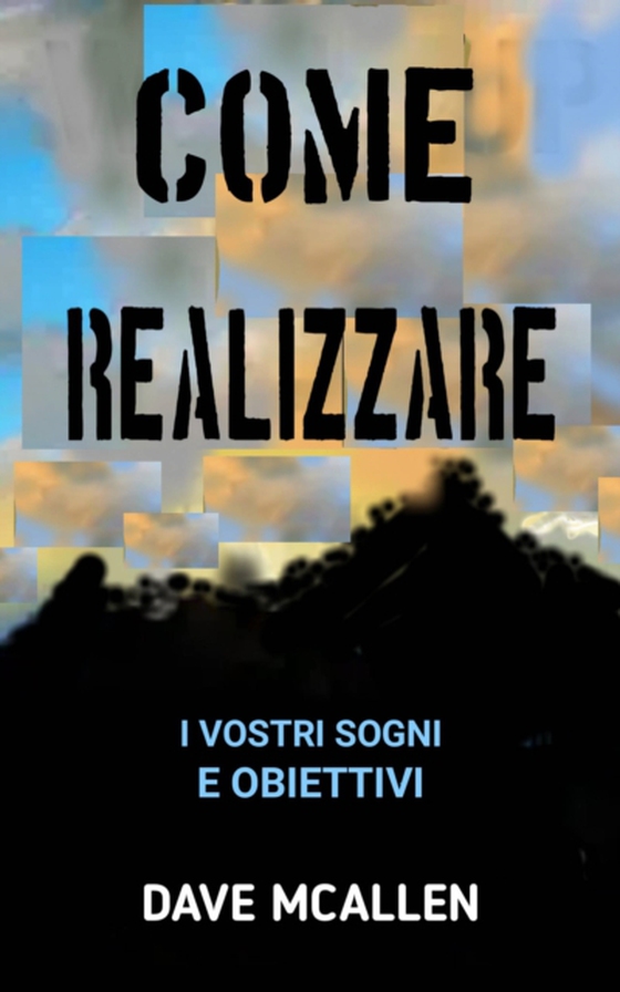 Come Realizzare i Vostri Sogni e Obiettivi (e-bog) af McAllen, Dave