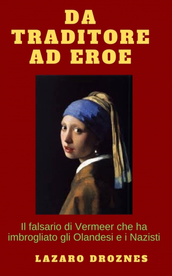Da traditore a eroe (e-bog) af Droznes, Lazaro