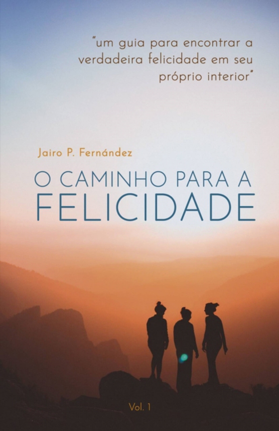 O Caminho para a Felicidade (e-bog) af Fernandez, Jairo P.