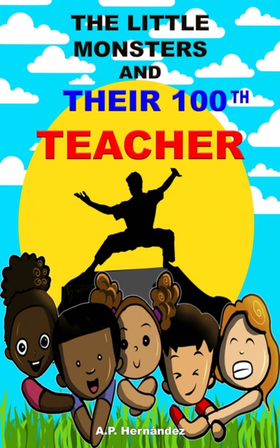 Little Monsters and Their 100th Teacher (e-bog) af Hernandez, A.P.