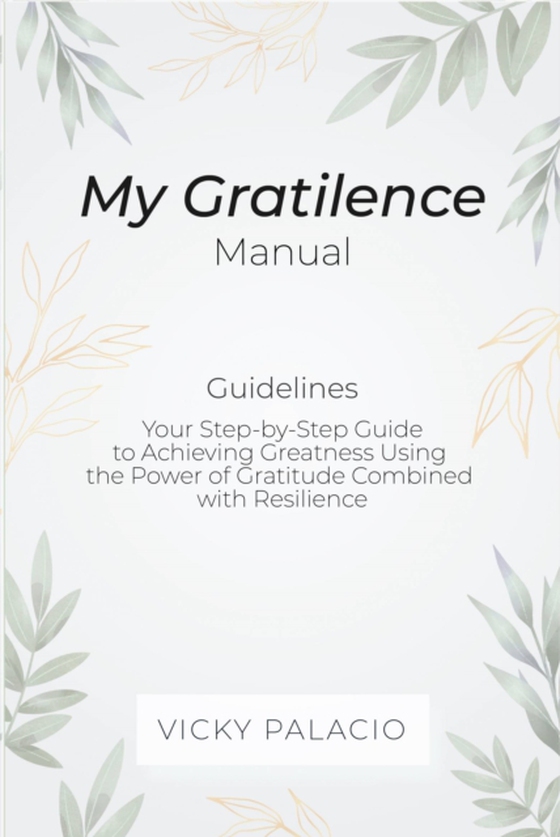 My Gratilence Manual (Guidelines) (e-bog) af Palacio, Vicky