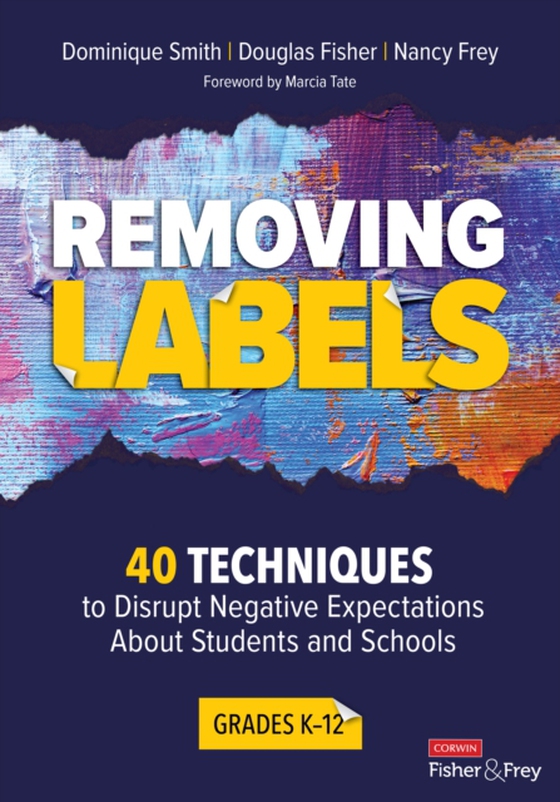 Removing Labels, Grades K-12 (e-bog) af Frey, Nancy